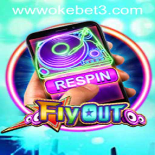 Discover the Thrilling World of FlyOut and the Exciting OKEBET 3