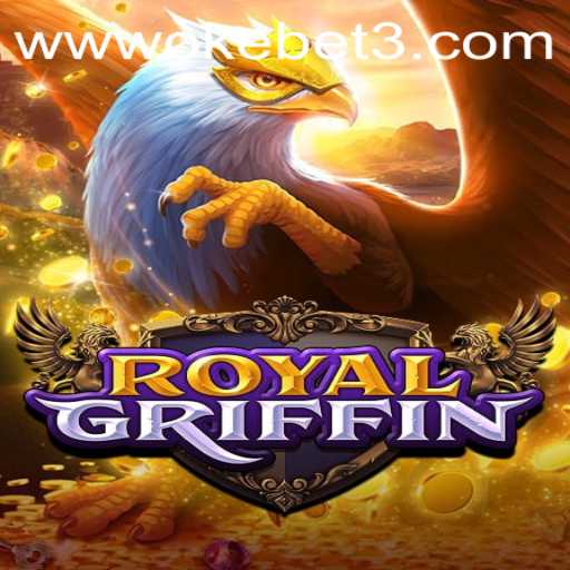Exploring the Exciting World of RoyalGriffin and OKEBET 3
